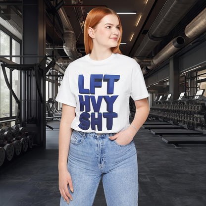 Lift Heavy Shit Gym T-Shirt - Bold 3D Weightlifting Tee - Unisex Fitness Apparel