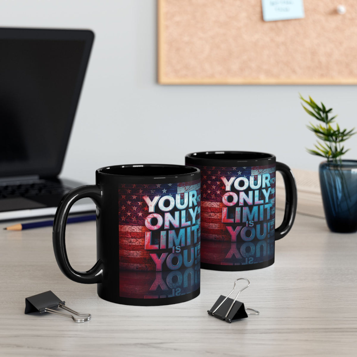 Your Only Limit Is You! Motivational Mug - American Flag - 11oz/15oz