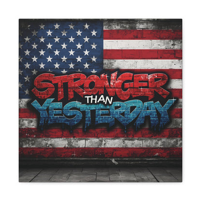 Stronger Than Yesterday Canvas Wall Art - Patriotic Fitness Motivation