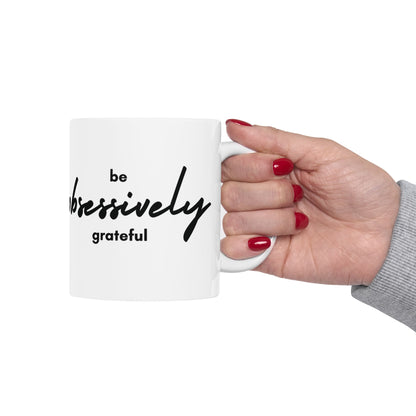 Grateful Mug - Inspirational Quote - White Ceramic - 11oz/15oz