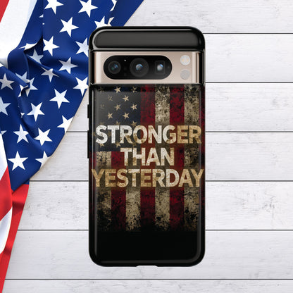 Patriotic Phone Case - Stronger Than Yesterday Design - Up Against a Vintage American Flag Background - Gift for Veterans - Motivational Quote - USA Pride - Independence Day
