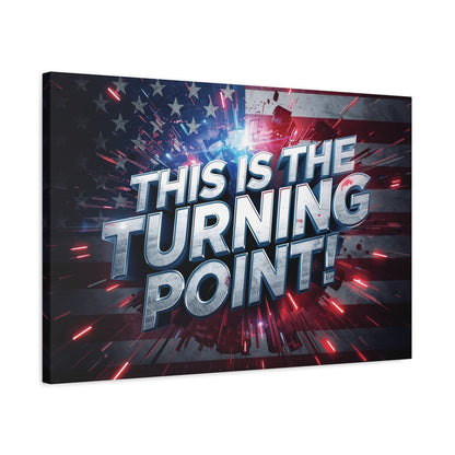 This Is The Turning Point! Canvas Wall Art - Patriotic American Flag - Red White Blue - Motivational Decor - 32 Sizes