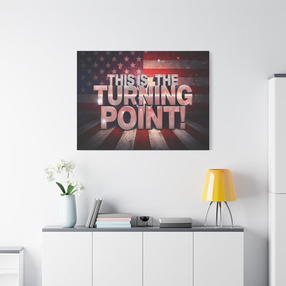 This Is The Turning Point! Canvas Wall Art - Patriotic American Flag - Red White Blue - Gallery Wrapped - 36 Sizes