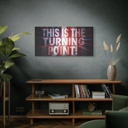 This Is The Turning Point! Canvas Wall Art - Patriotic American Flag - Red White Blue - Motivational Decor - 36 Sizes