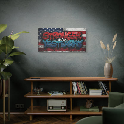 Stronger Than Yesterday Canvas Wall Art - Patriotic Fitness Motivation