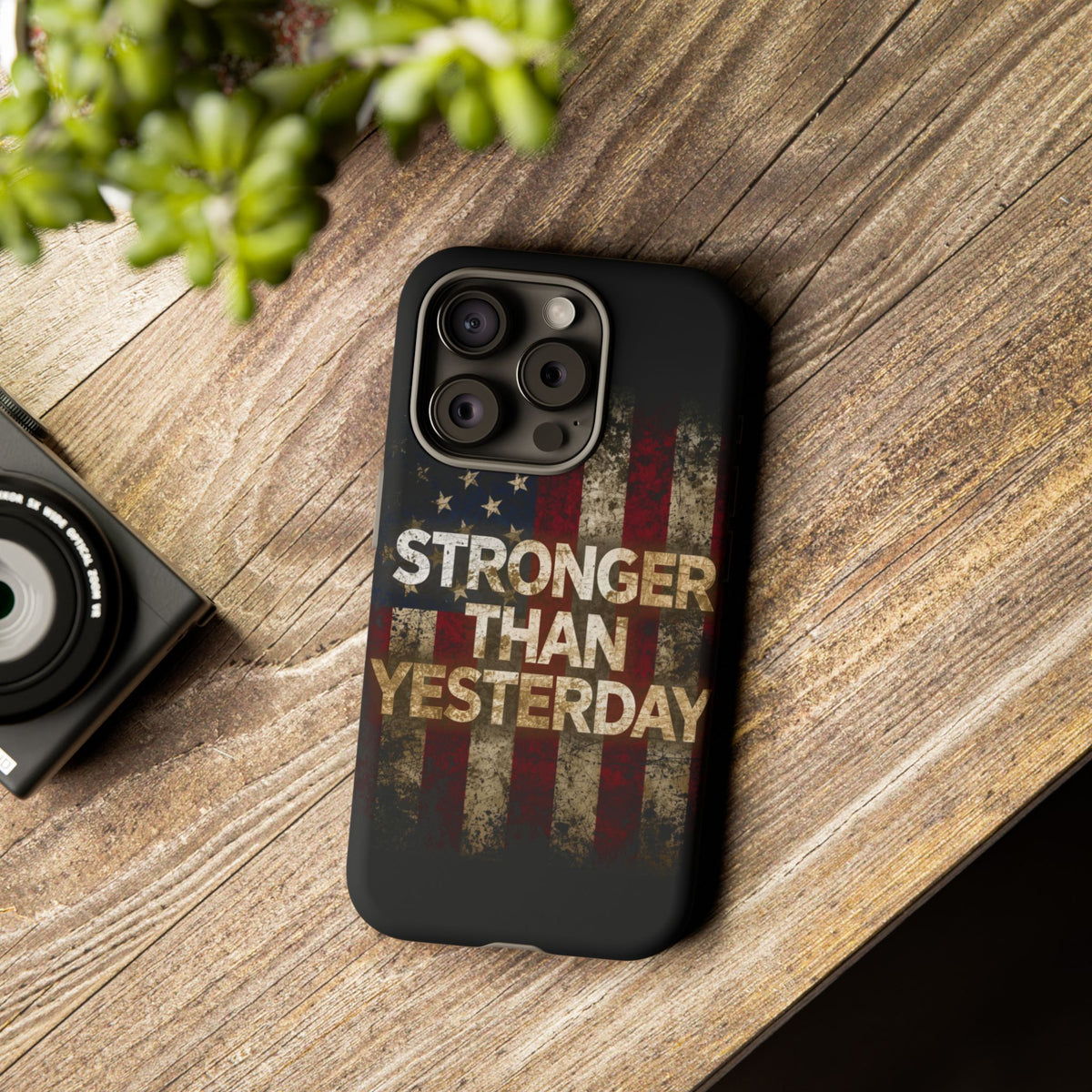 Patriotic Phone Case - Stronger Than Yesterday Design - Up Against a Vintage American Flag Background - Gift for Veterans - Motivational Quote - USA Pride - Independence Day