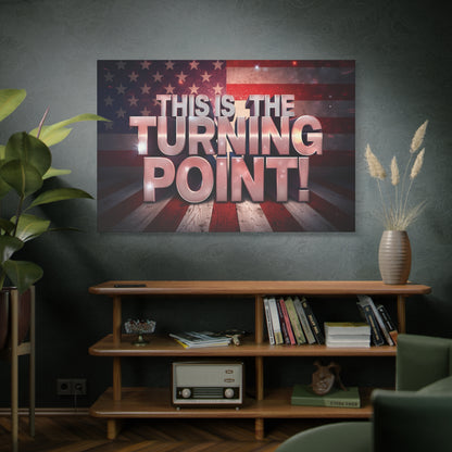 This Is The Turning Point! Canvas Wall Art - Patriotic American Flag - Red White Blue - Gallery Wrapped - 36 Sizes