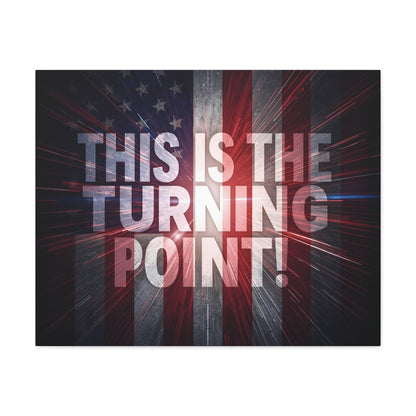 This Is The Turning Point! Canvas Wall Art - Patriotic American Flag - Red White Blue - Motivational Decor - 36 Sizes