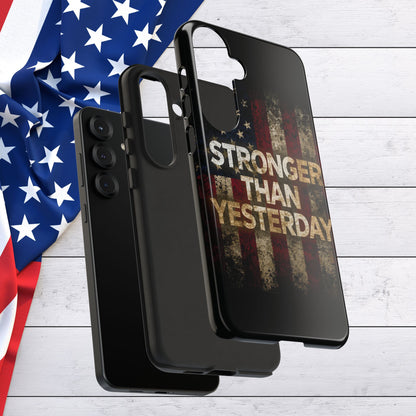 Patriotic Phone Case - Stronger Than Yesterday Design - Up Against a Vintage American Flag Background - Gift for Veterans - Motivational Quote - USA Pride - Independence Day