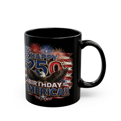 Happy 250th Birthday America Mug | 1776-2026 Patriotic Eagle Flag & Fireworks Black Coffee Cup
