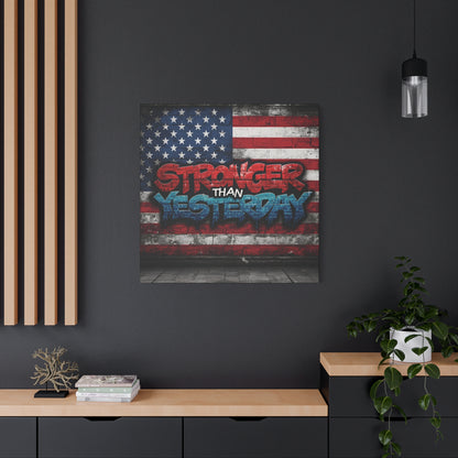 Stronger Than Yesterday Canvas Wall Art - Patriotic Fitness Motivation