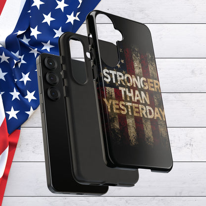 Patriotic Phone Case - Stronger Than Yesterday Design - Up Against a Vintage American Flag Background - Gift for Veterans - Motivational Quote - USA Pride - Independence Day