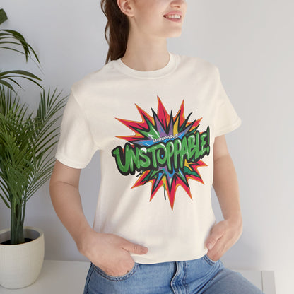 Unisex Jersey Tee - Unstoppable Graphic Design Shirt - Motivation and Fitness