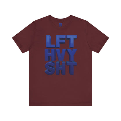 Lift Heavy Shit Gym T-Shirt - Bold 3D Weightlifting Tee - Unisex Fitness Apparel