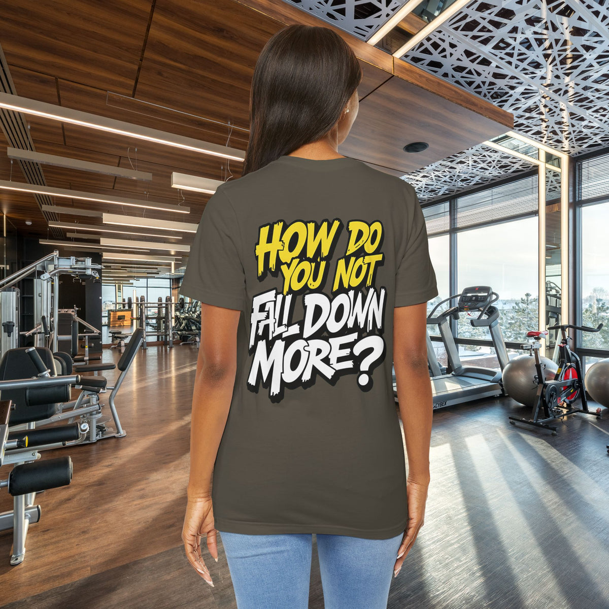 How Do You Not Fall Down More? Funny Graphic Tee - Sarcastic Humor Shirt - XS-4XL