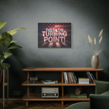 This Is The Turning Point! Canvas Wall Art - Patriotic American Flag - Red White Blue - Gallery Wrapped - 36 Sizes