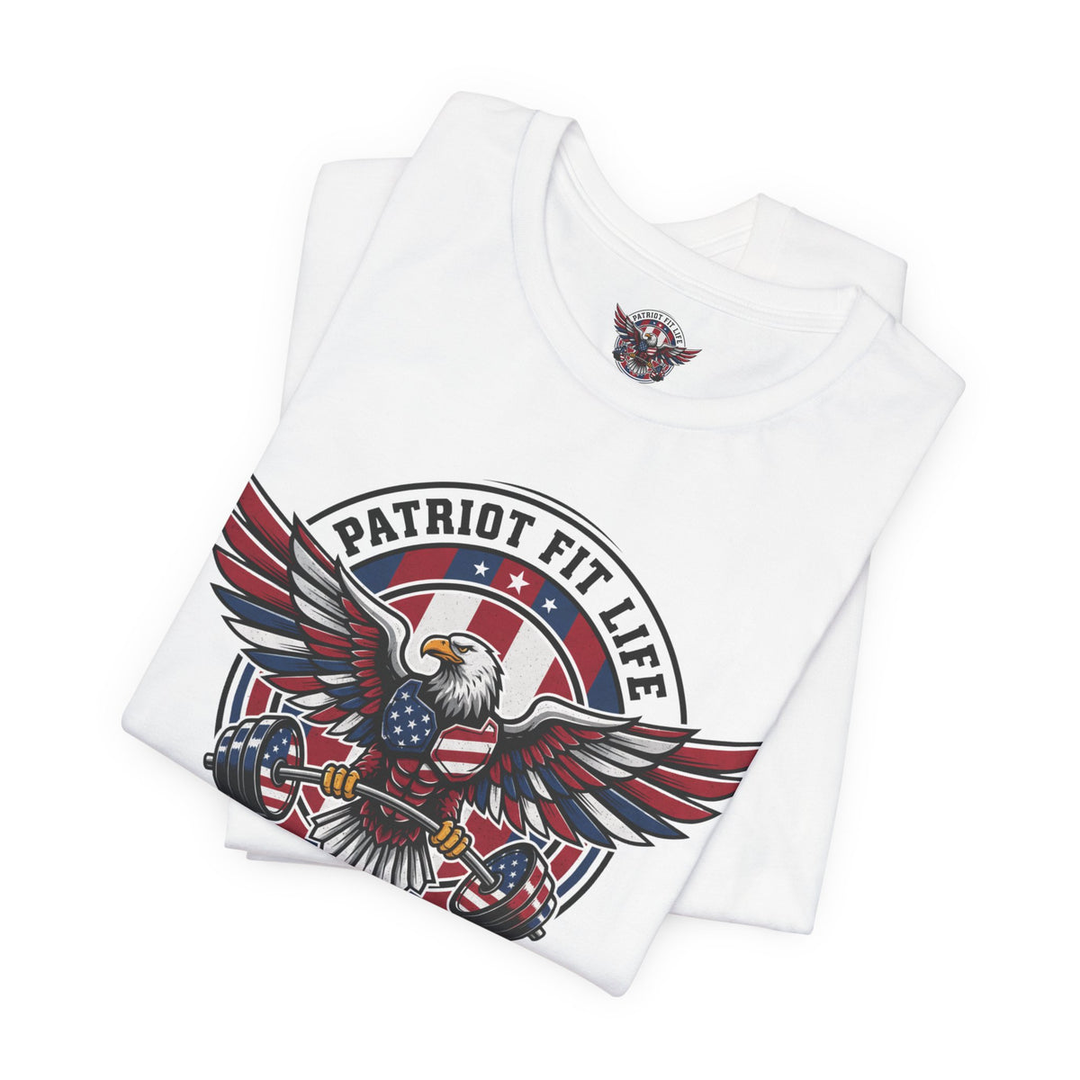 Patriot Fit Life Bald Eagle T-Shirt - American Flag Graphic Tee - Unisex Workout Shirt