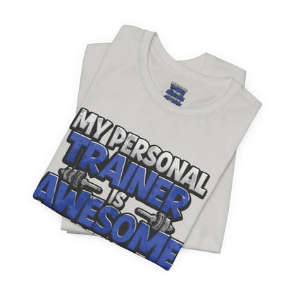 My Personal Trainer Can't Count - Funny Gym T-Shirt - Workout Humor Tee - XS-4XL