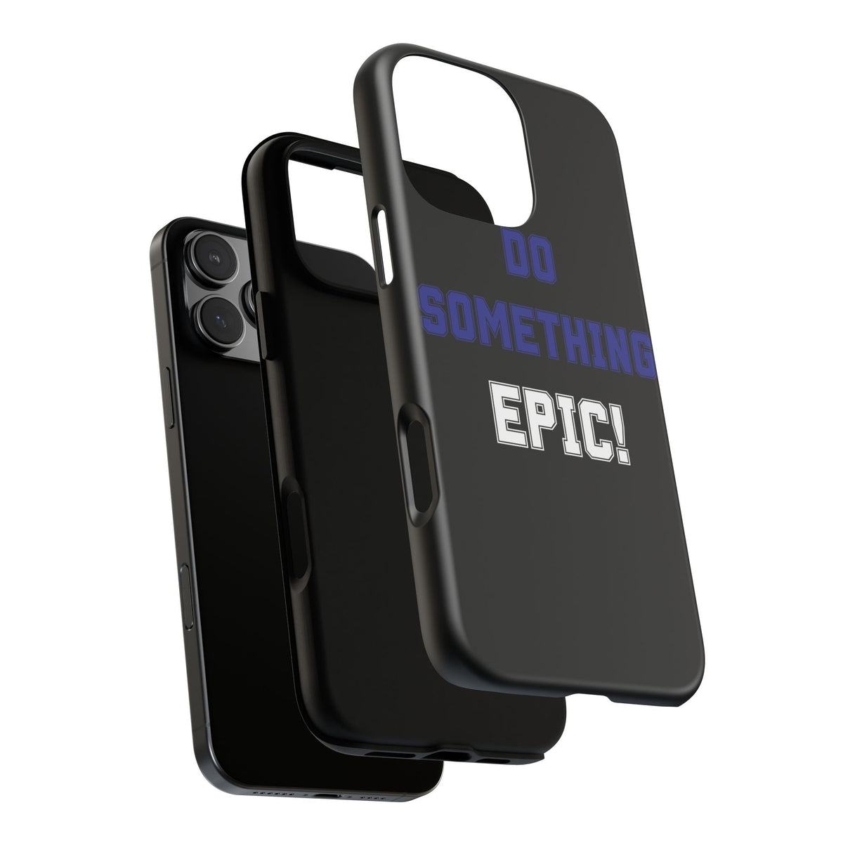 Phone Case - "Do Something Epic!" Motivational Protective Case - Fitness
