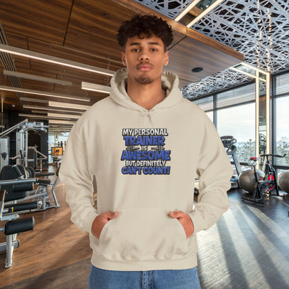 My Personal Trainer Is Awesome But Definitely Can't Count! - Funny Gym Hoodie - Unisex Sweatshirt - S-5XL