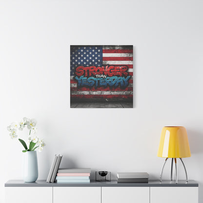 Stronger Than Yesterday Canvas Wall Art - Patriotic Fitness Motivation