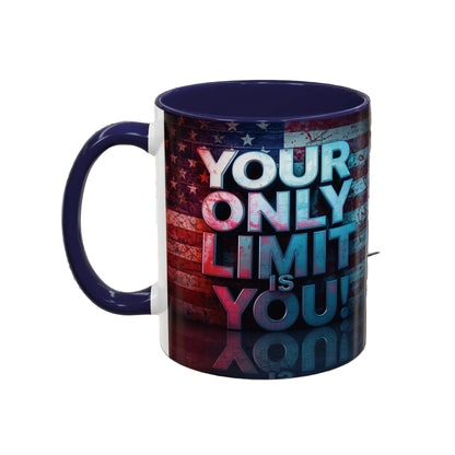 Your Only Limit Is You! Motivational Mug - American Flag - 11oz/15oz