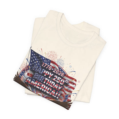 America 250th Birthday Eagle T-Shirt | 1776-2026 Patriotic Fourth of July Tee