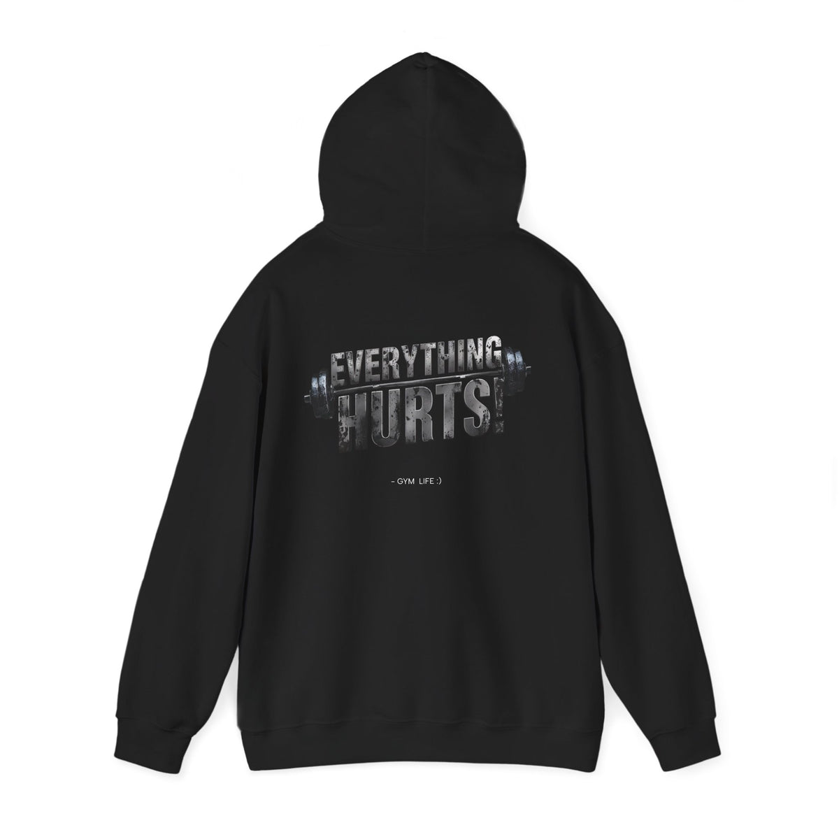 Everything Hurts! Gym Life Workout Hoodie - Funny Fitness Sweatshirt - Barbell Design - S-5XL