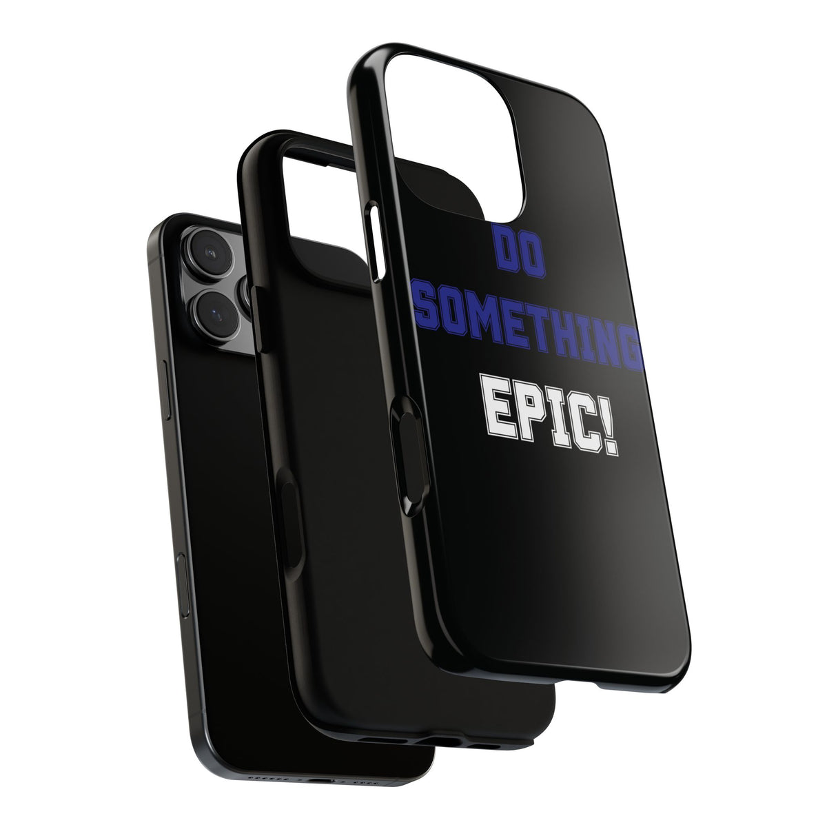 Phone Case - "Do Something Epic!" Motivational Protective Case - Fitness