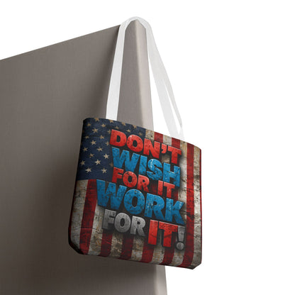 Motivational Tote Bag - Vintage American Flag Design - Don't Wish For It Work For It! - Gym - Grocery - Travel - Gifts - Everyday Carry