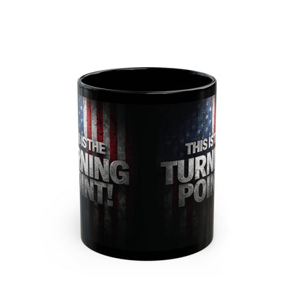 This Is The Turning Point! Motivational Mug - American Flag - 11oz/15oz