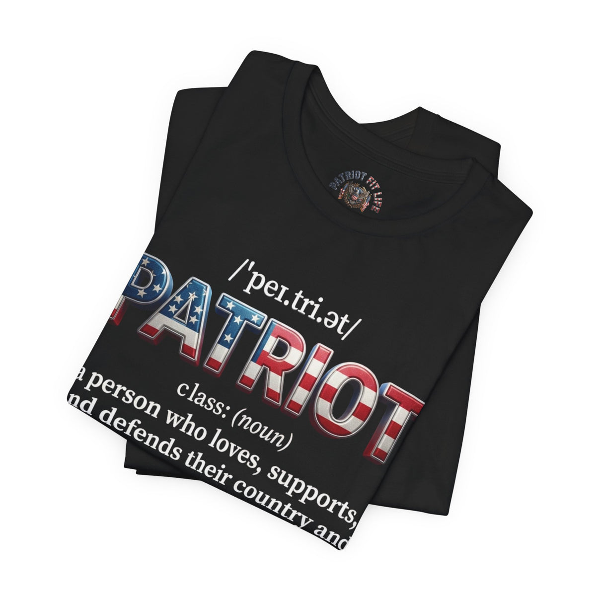 Patriot Definition Tee — American Flag Text Patriotic T‑Shirt - Patriot Fit Life
