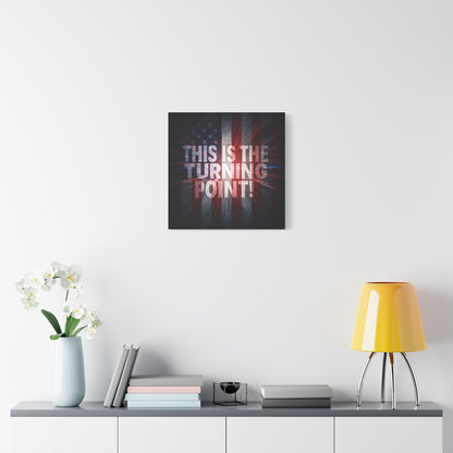 This Is The Turning Point! Canvas Wall Art - Patriotic American Flag - Red White Blue - Motivational Decor - 36 Sizes