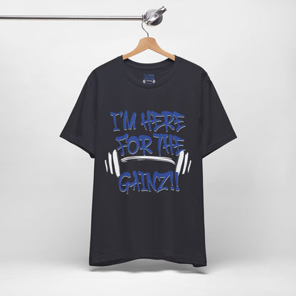 I'm Here For The Gainz! Gym Motivation T-Shirt - Funny Fitness Tee - Unisex XS-4XL