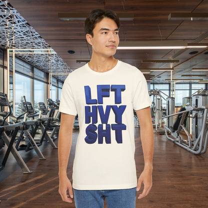 Lift Heavy Shit Gym T-Shirt - Bold 3D Weightlifting Tee - Unisex Fitness Apparel