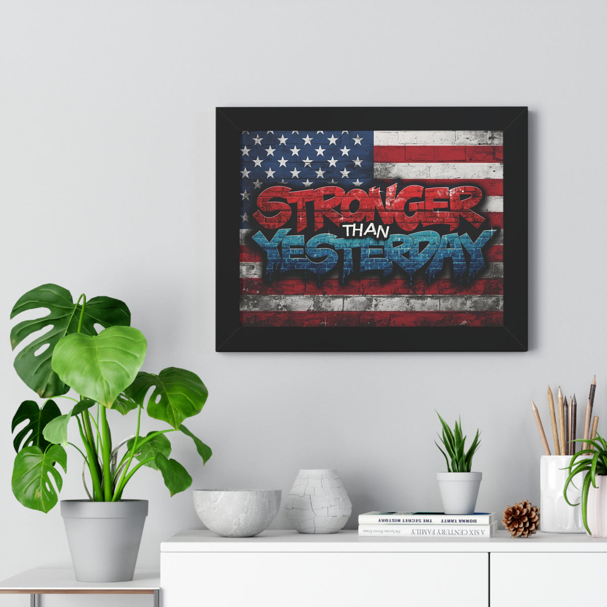 Patriotic Stronger Than Yesterday - Red White Blue - Wall Art Print, Framed Horizontal Poster, Inspirational Home Decor, Gift for Veterans, Americana Decor, Motivational Art