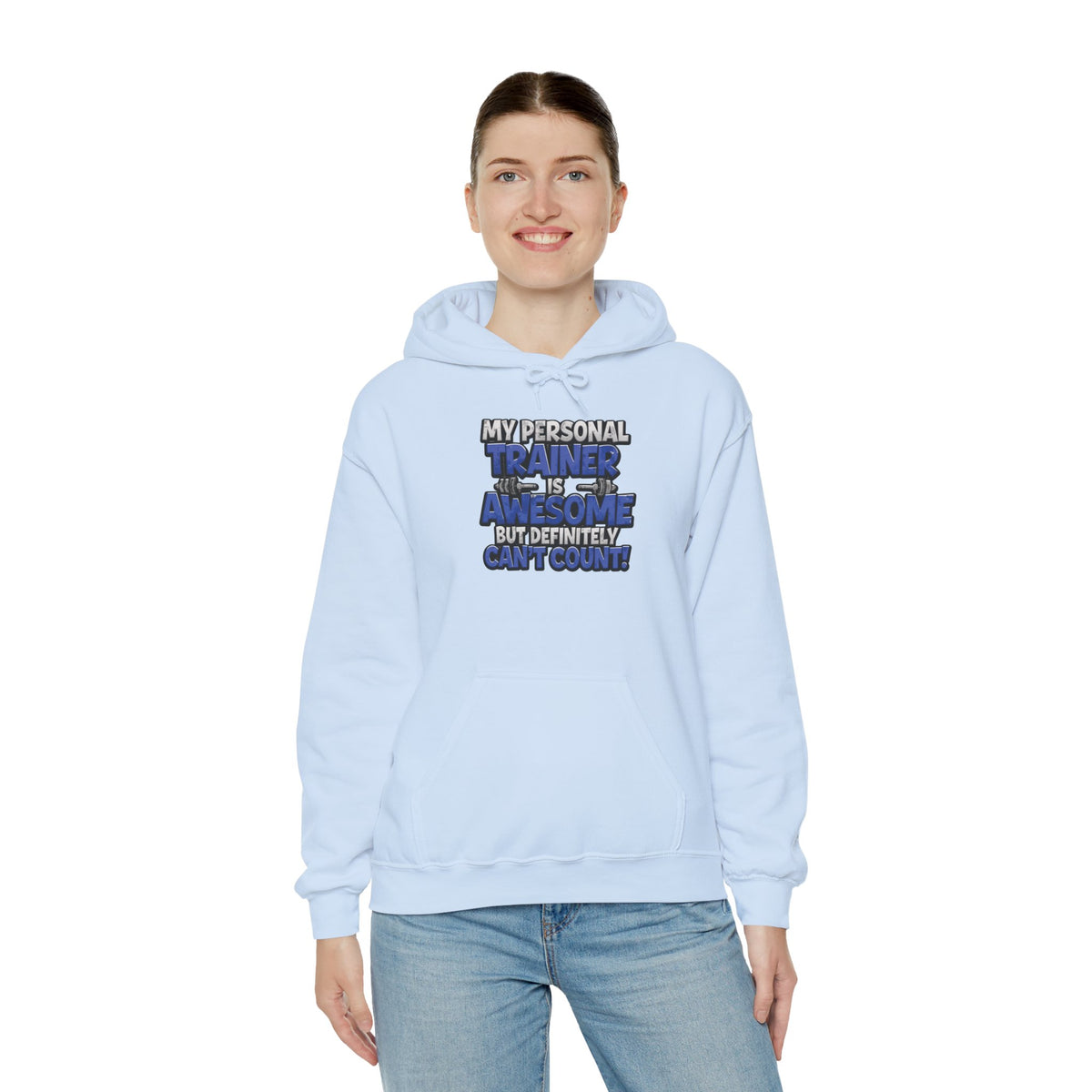 My Personal Trainer Is Awesome But Definitely Can't Count! - Funny Gym Hoodie - Unisex Sweatshirt - S-5XL