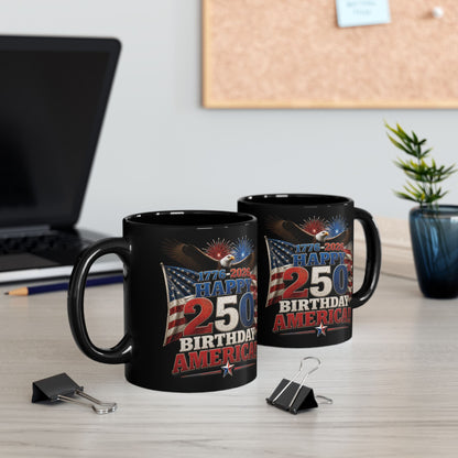 Happy 250th Birthday America Mug | 1776-2026 Patriotic Eagle Flag & Fireworks Black Coffee Cup