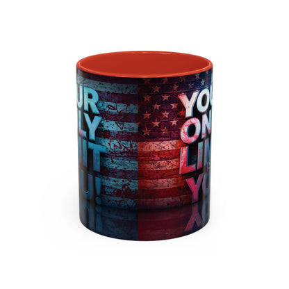 Your Only Limit Is You! Motivational Mug - American Flag - 11oz/15oz