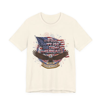 America 250th Birthday Eagle T-Shirt | 1776-2026 Patriotic Fourth of July Tee