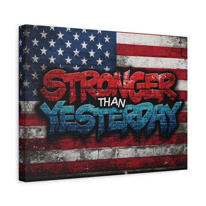 Stronger Than Yesterday Canvas Wall Art - Patriotic Fitness Motivation