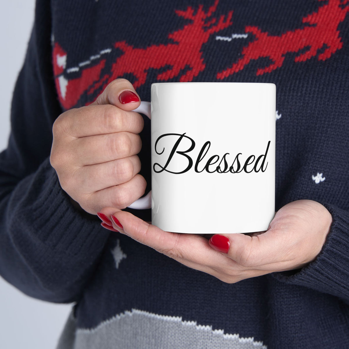 Blessed Mug - Inspirational Quote - White Ceramic - 11oz/15oz