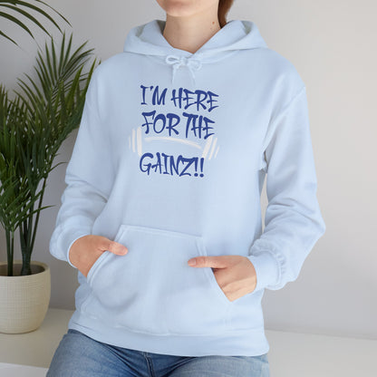 I'm Here For The Gainz! Gym Hoodie - Unisex Fitness Sweatshirt - Workout Hoodie - S-5XL