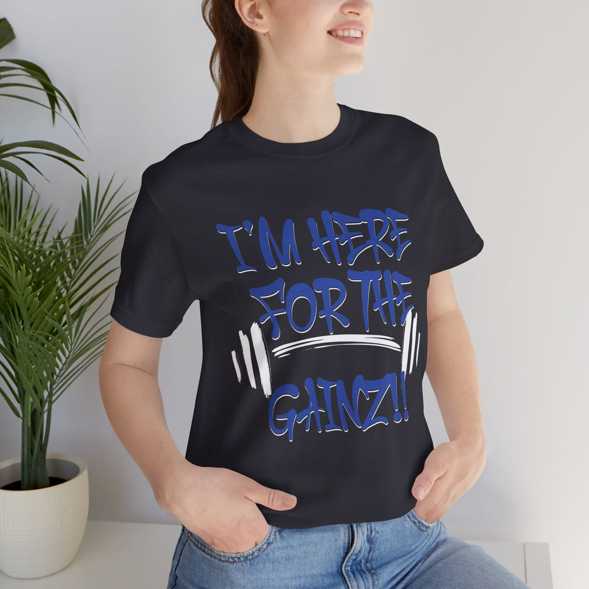 I'm Here For The Gainz! Gym Motivation T-Shirt - Funny Fitness Tee - Unisex XS-4XL