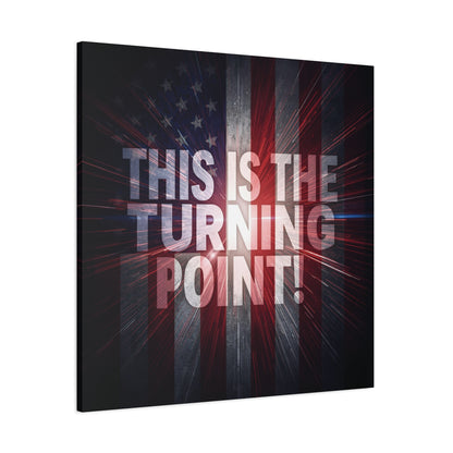 This Is The Turning Point! Canvas Wall Art - Patriotic American Flag - Red White Blue - Motivational Decor - 36 Sizes