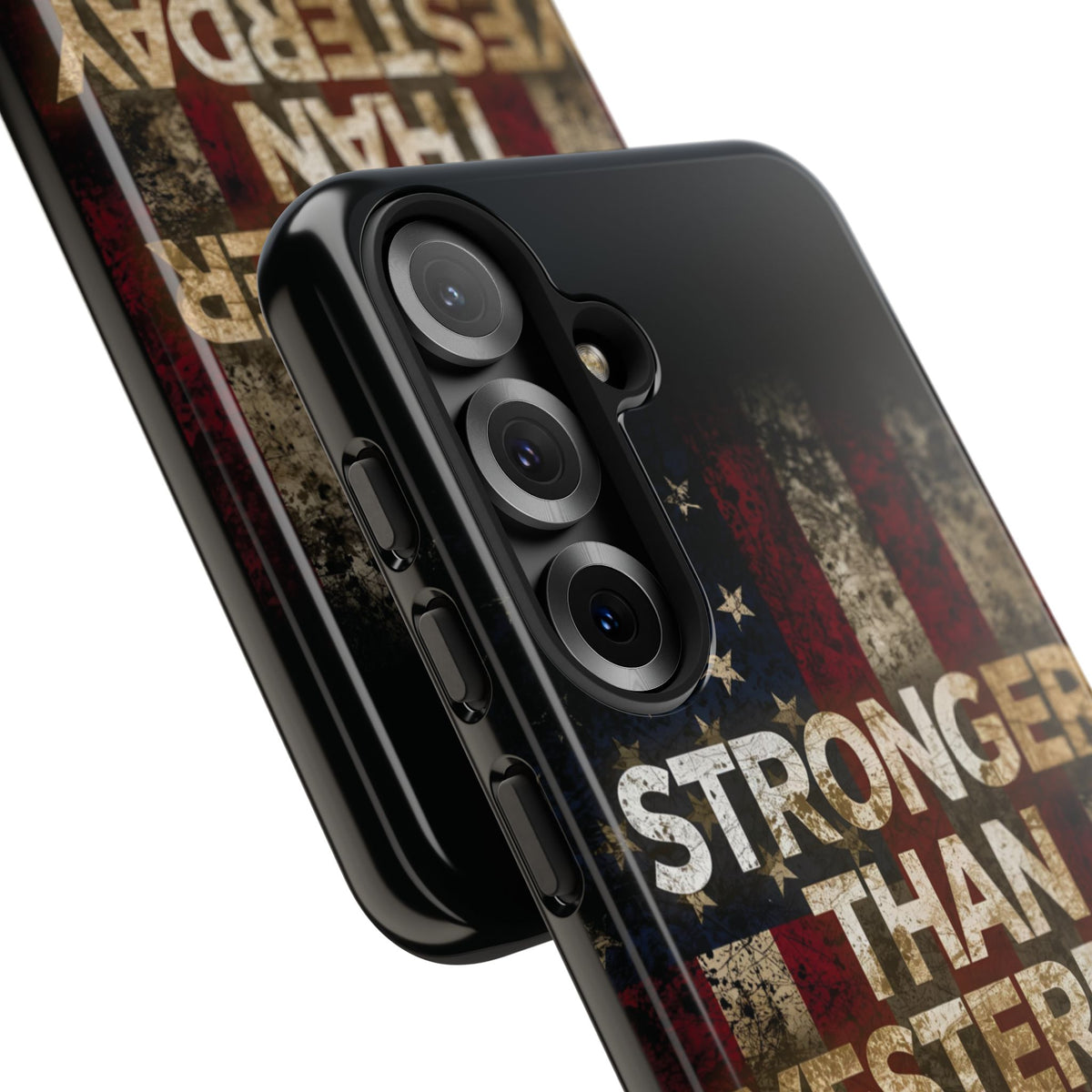 Patriotic Phone Case - Stronger Than Yesterday Design - Up Against a Vintage American Flag Background - Gift for Veterans - Motivational Quote - USA Pride - Independence Day