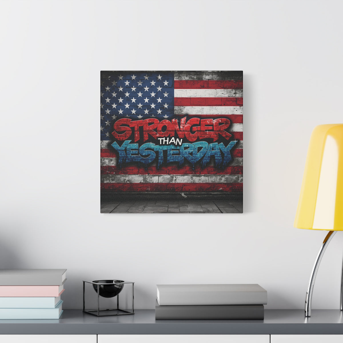 Stronger Than Yesterday Canvas Wall Art - Patriotic Fitness Motivation