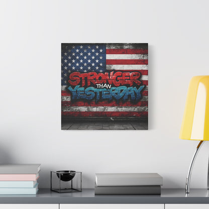 Stronger Than Yesterday Canvas Wall Art - Patriotic Fitness Motivation