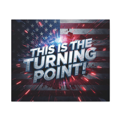 This Is The Turning Point! Canvas Wall Art - Patriotic American Flag - Red White Blue - Motivational Decor - 32 Sizes