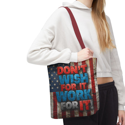 Motivational Tote Bag - Vintage American Flag Design - Don't Wish For It Work For It! - Gym - Grocery - Travel - Gifts - Everyday Carry